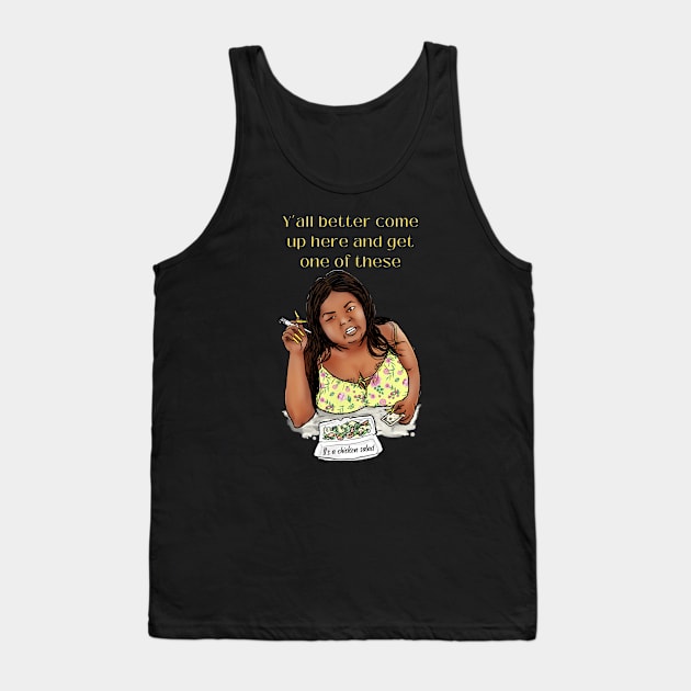 Y’all better come up here and get one of these it's a chicken salad Tank Top by Moonwing